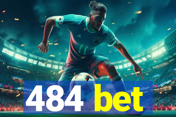 484 bet